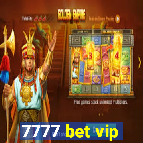 7777 bet vip